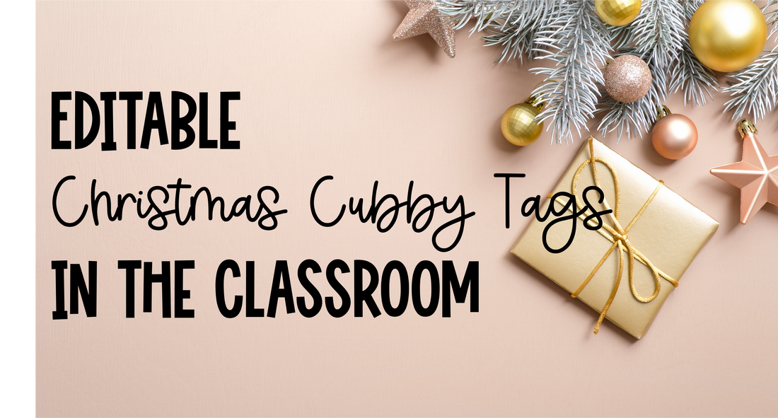 Editable Christmas Cubby Tags in the Classroom